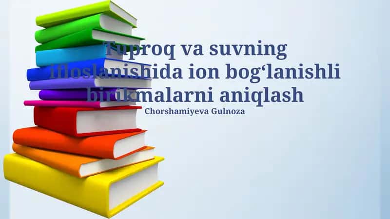 Ionik birikmalarning tuproq va suv ifloslanishidagi turlari va manbalari
