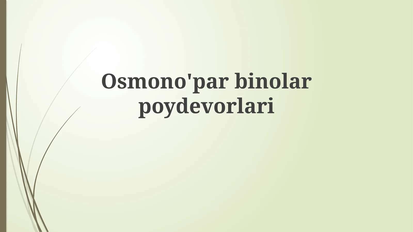 Osmono'parbinolar poydevorlari
