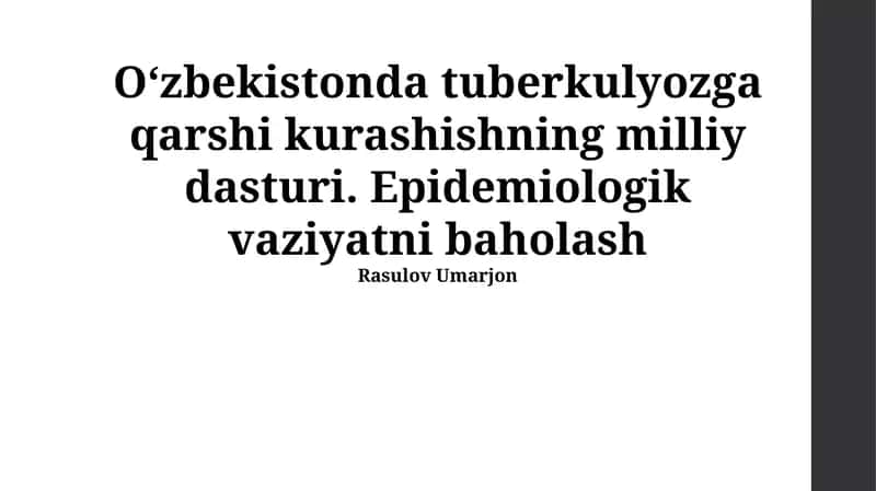 O‘zbekistonda tuberkulyozga qarshi kurashishning milliy dasturi. Epidemiologik vaziyatni baholash