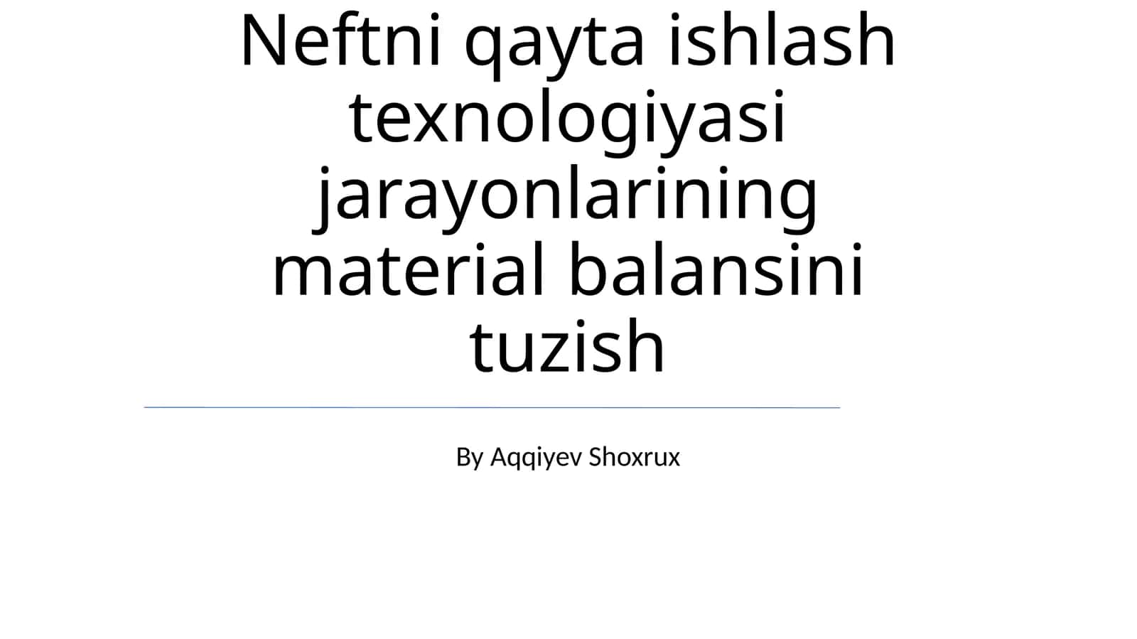 Neftni qayta ishlash texnologiyasi jarayonlarining material balansini tuzish