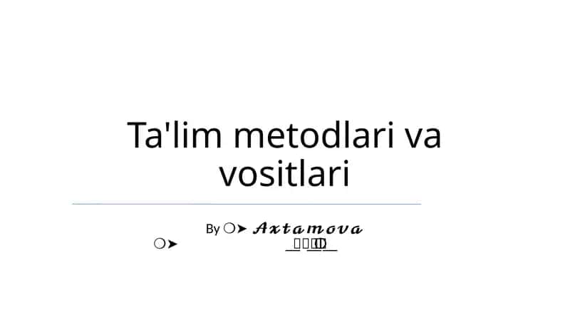 Ta'lim metodlari va vositlari