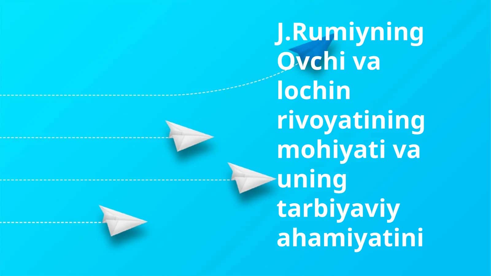 J.Rumiyning Ovchi va lochin rivoyatining mohiyati va uning tarbiyaviy ahamiyati