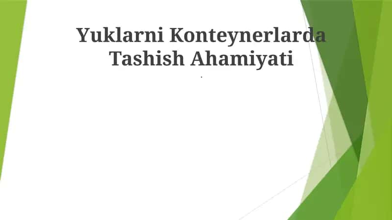 Yuklarni Konteynerlarda Tashish Ahamiyati