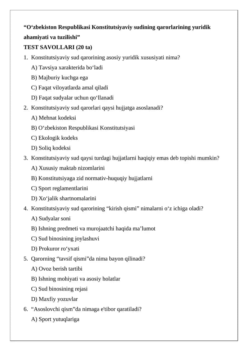 “O‘zbekiston Respublikasi Konstitutsiyaviy sudining qarorlarining yuridik ahamiyati va tuzilishi” TEST SAVOLLARI