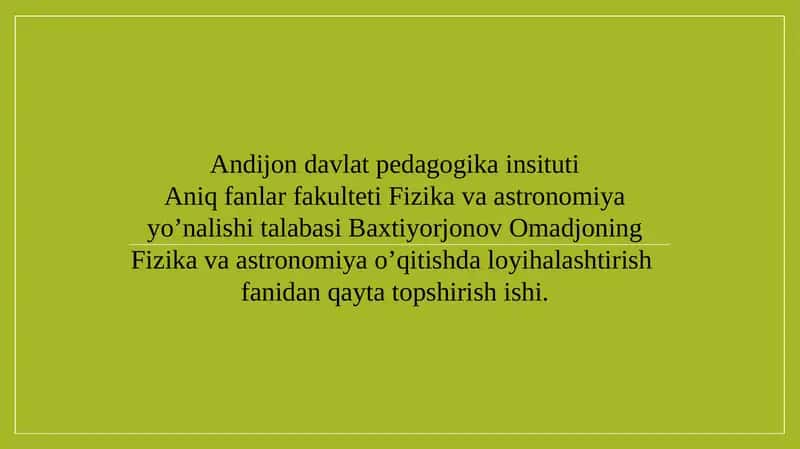 Fizika va astronomiya yo’nalishi talabasi Baxtiyorjonov Omadjon