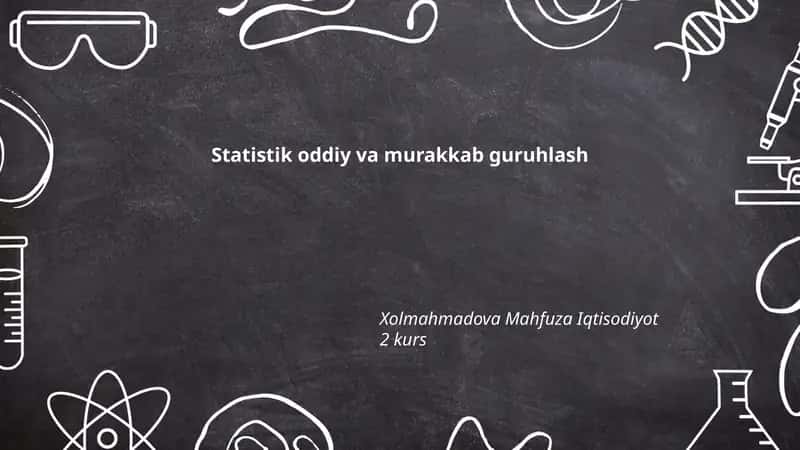 Statistik oddiy va murakkab guruhlash