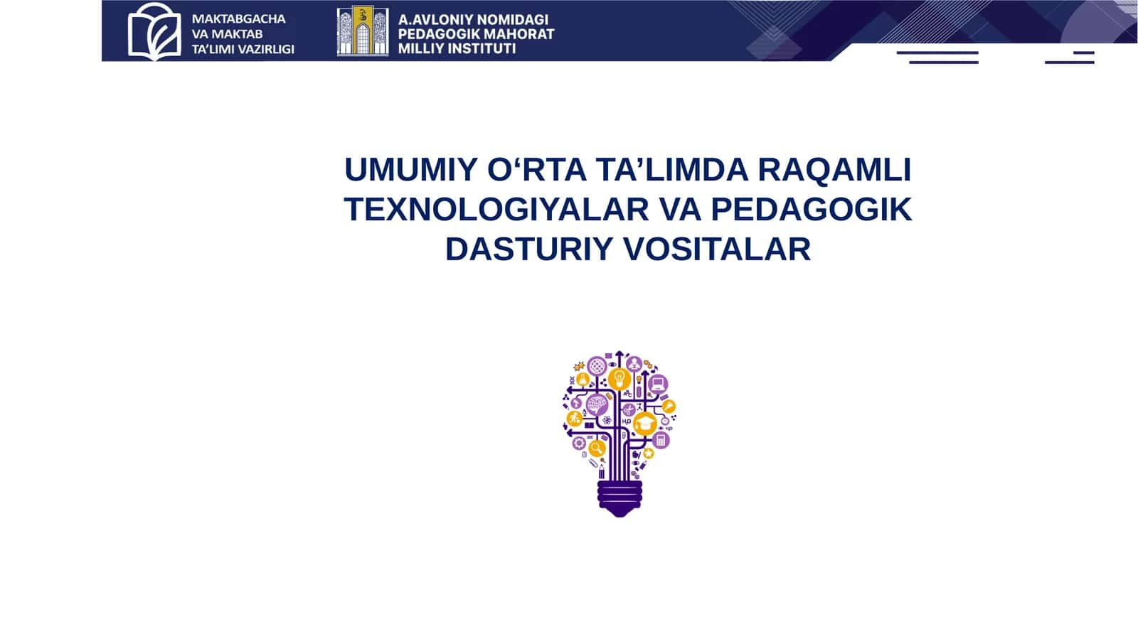 UMUMIY O‘RTA TA’LIMDA RAQAMLI TEXNOLOGIYALARVA PEDAGOGIK DASTURIY VOSITALAR