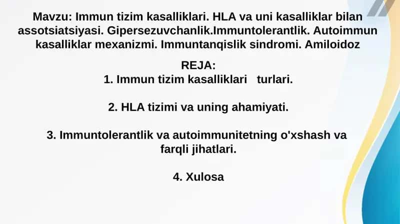 Immun tizim kasalliklari. HLA va uni kasalliklar bilan assotsiatsiyasi. Gipersezuvchanlik.Immuntolerantlik. Autoimmun kasalliklar mexanizmi. Immuntanqislik sindromi. Amiloidoz
