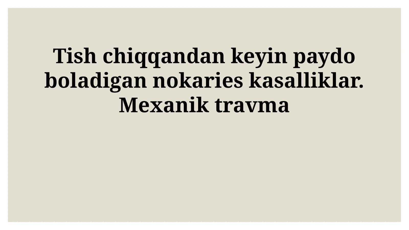 Tish chiqqandan keyin paydo boladigan nokaries kasalliklar. Mexanik travma
