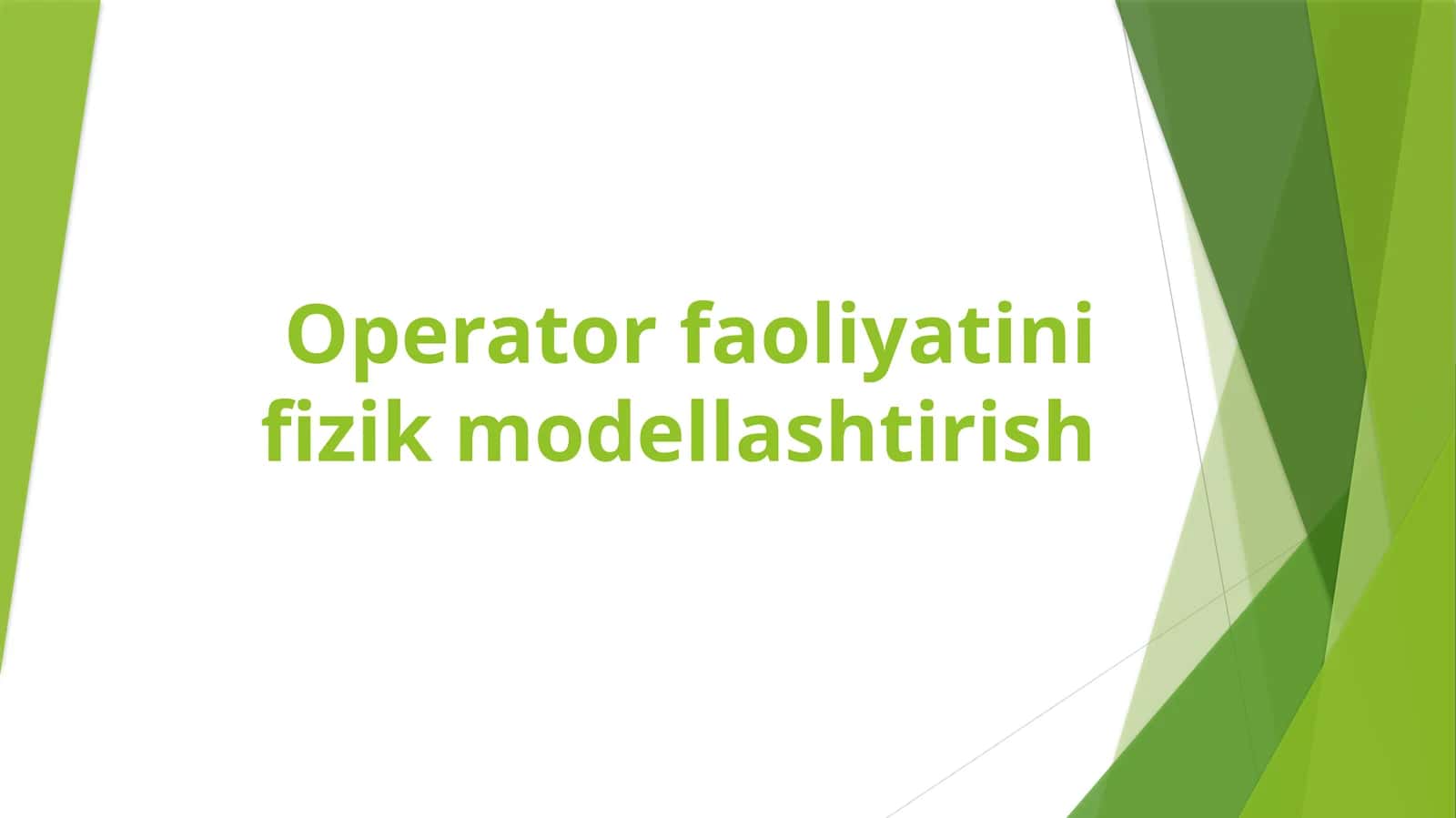 Operator faoliyati ni fizik modellashtirish