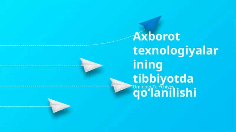 Axborot texnologiyalarining tibbiyotda qoʻlanilishi