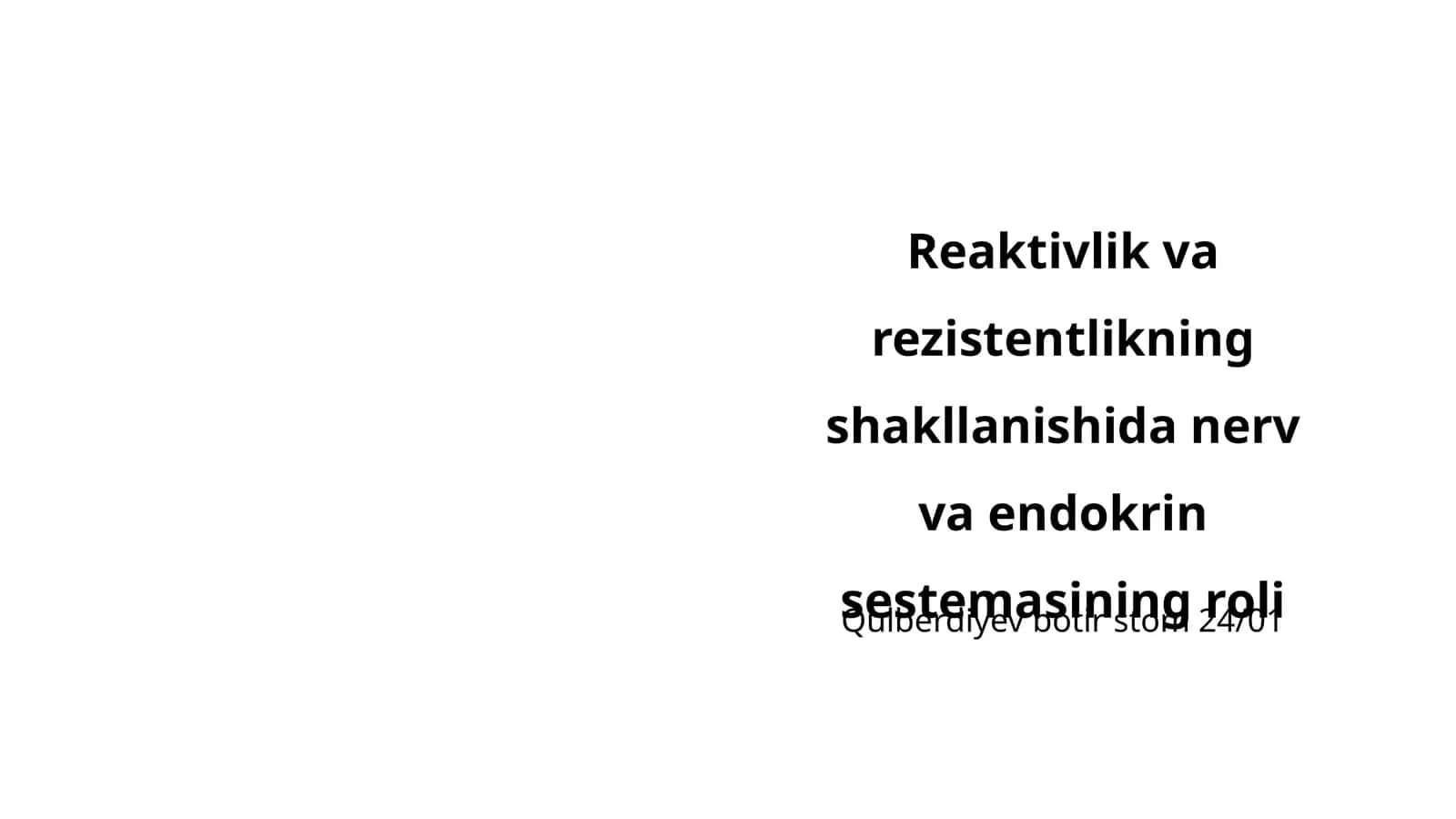 Reaktivlik va rezistentlikning shakllanishida nerv va endokrin sestemasining roli