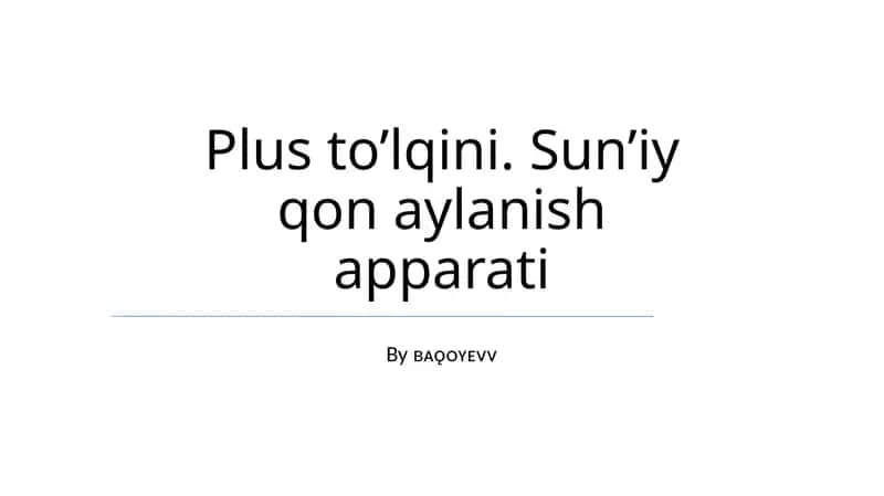 Plus to’lqini. Sun’iy qon aylanish apparati