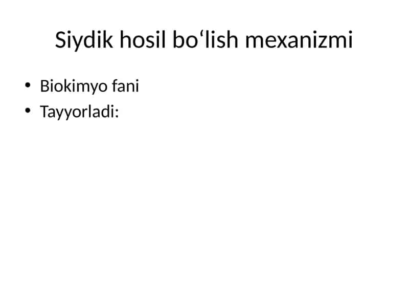 Siydik hosil bo‘lish mexanizmi