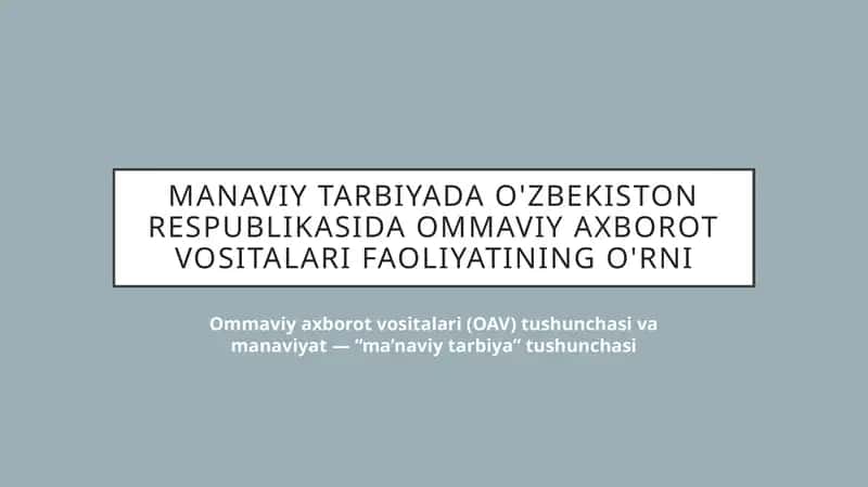 Ommaviy axborot vositalari (OAV) tushunchasi va manaviyat