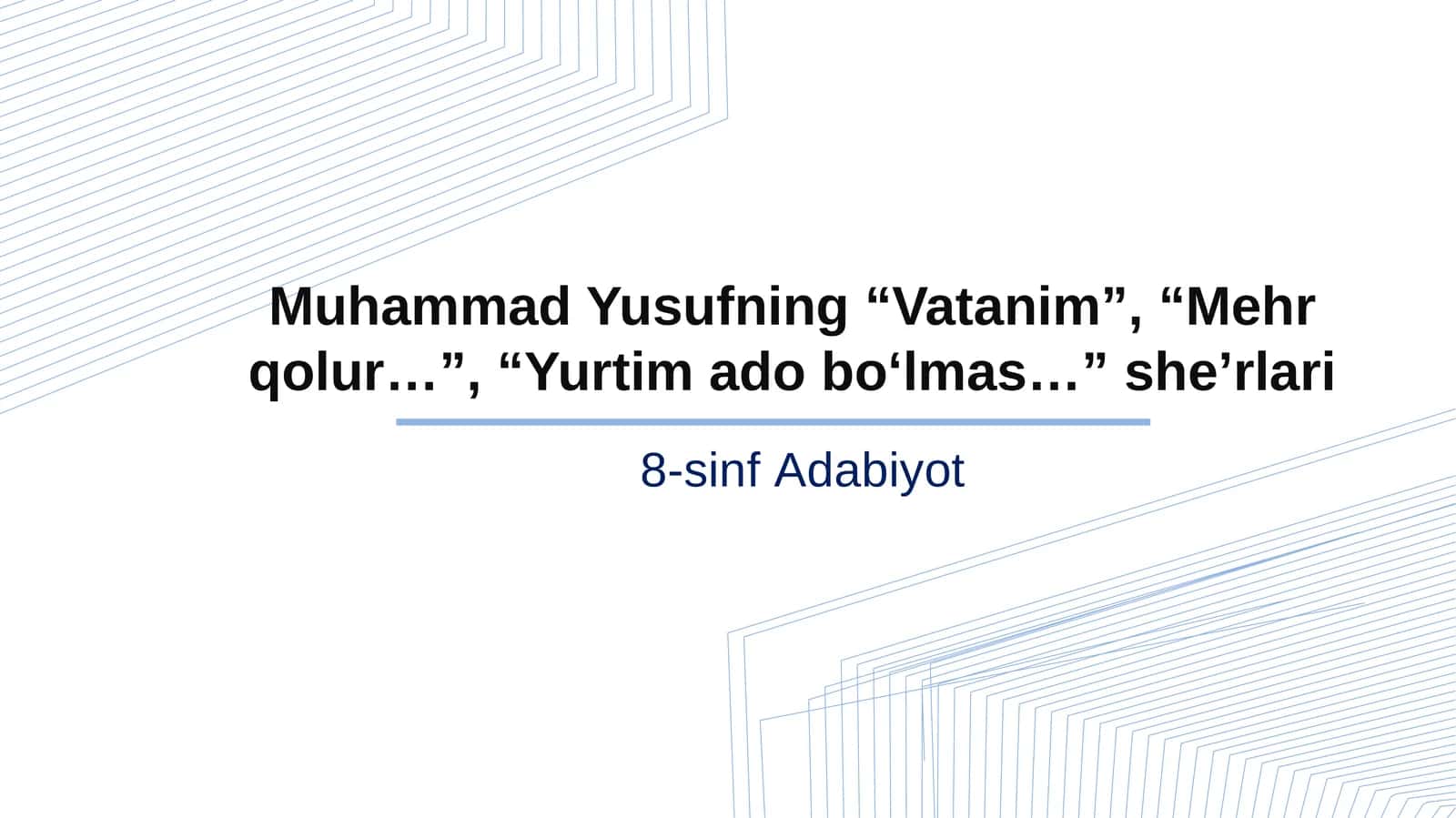 8-sinf Adabiyot Muhammad Yusuf - Vatanim, Mehr qolur, Yurtim ado bo'lmas she'rlari taqdimot
