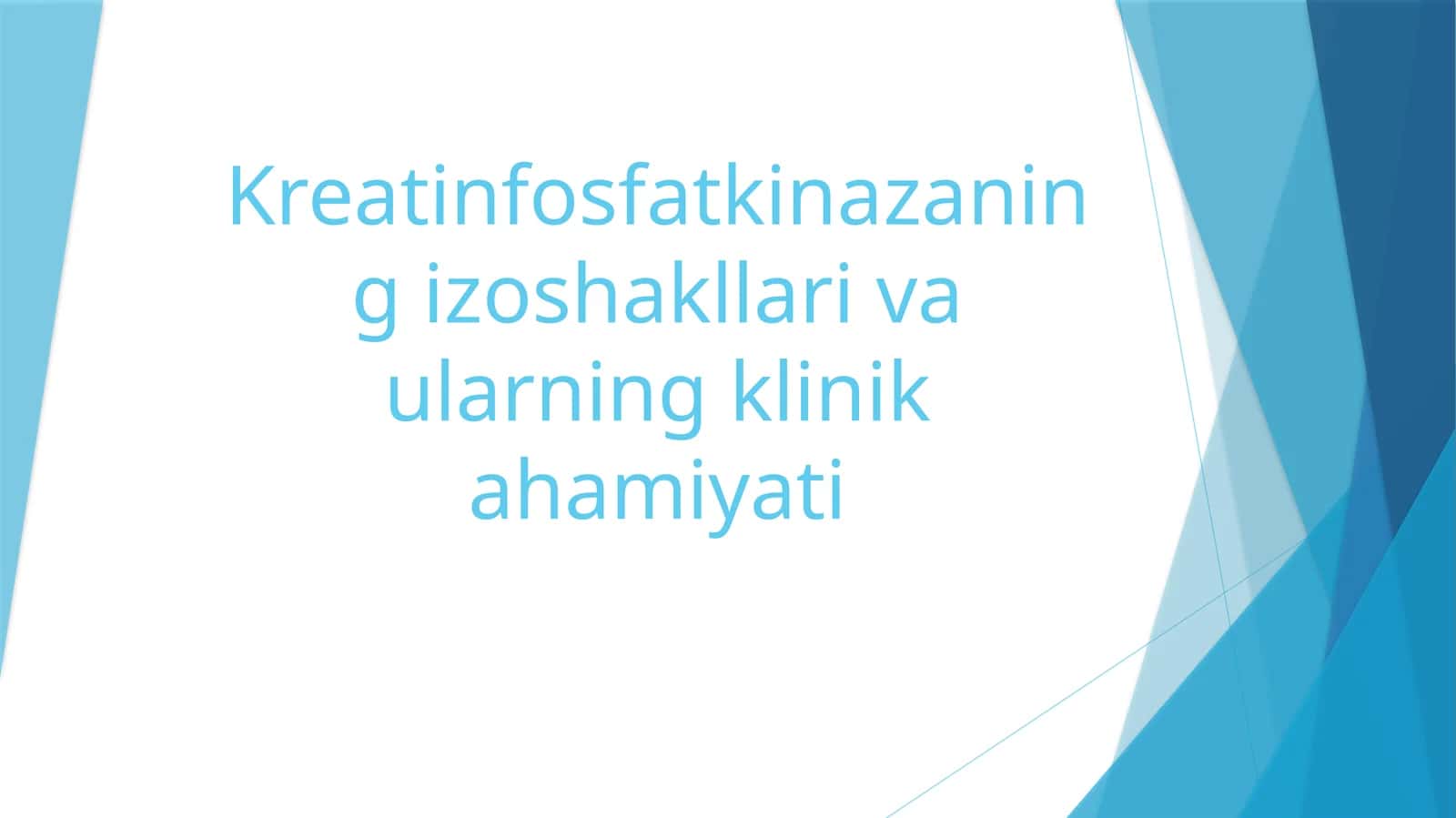 Kreatinfosfatkinazaningizoshakllarivaularningklinikahamiyati