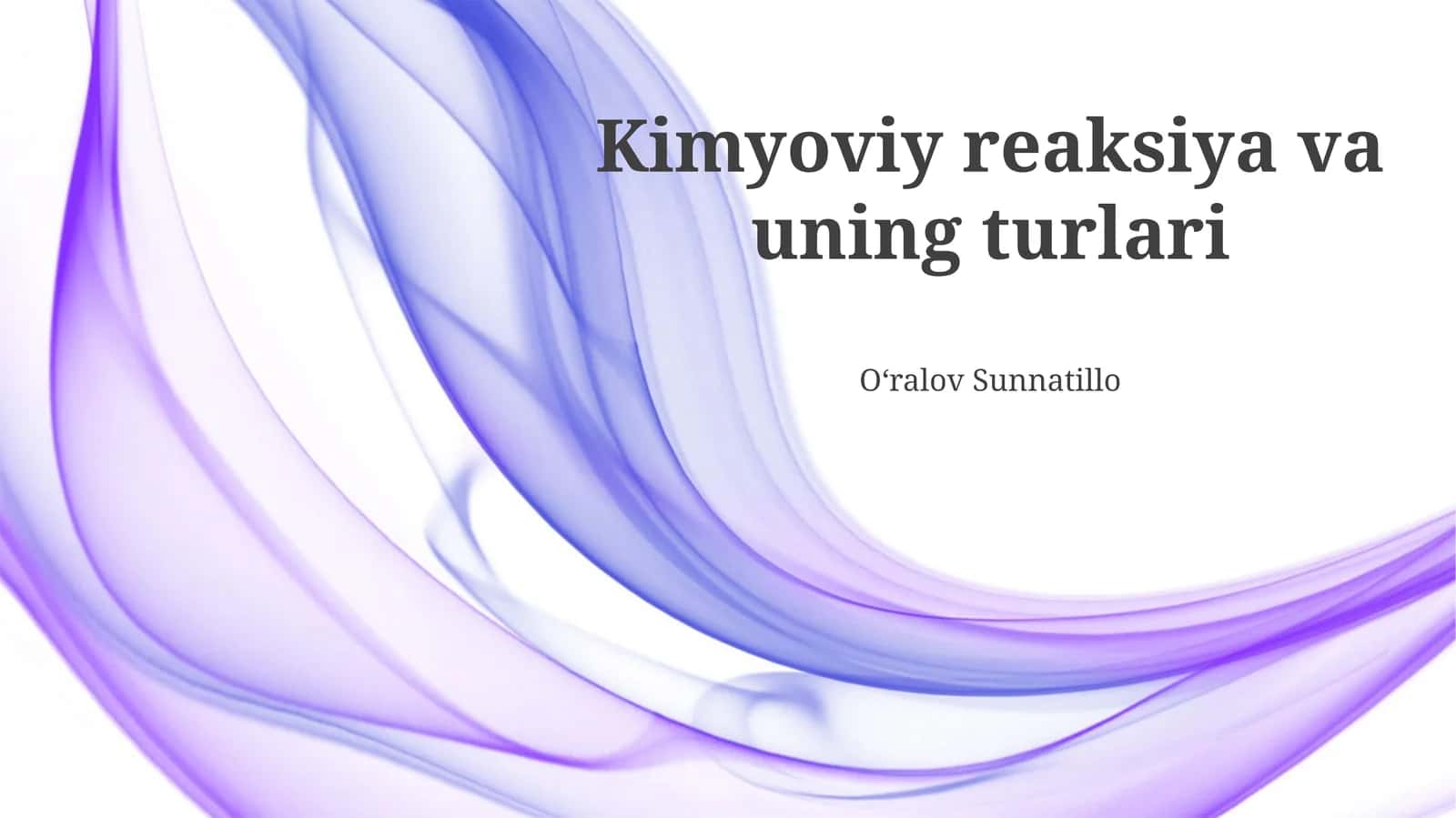 Kimyoviy reaksiya va uning turlari