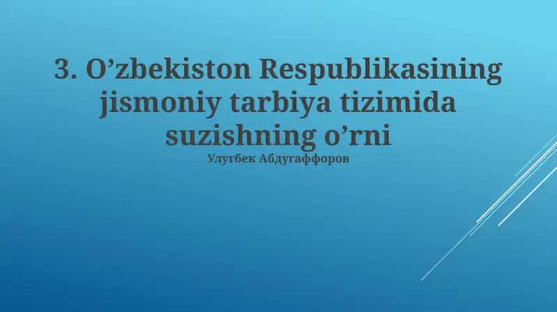 O’zbekiston Respublikasining jismoniy tarbiya tizimida suzishning o’rni