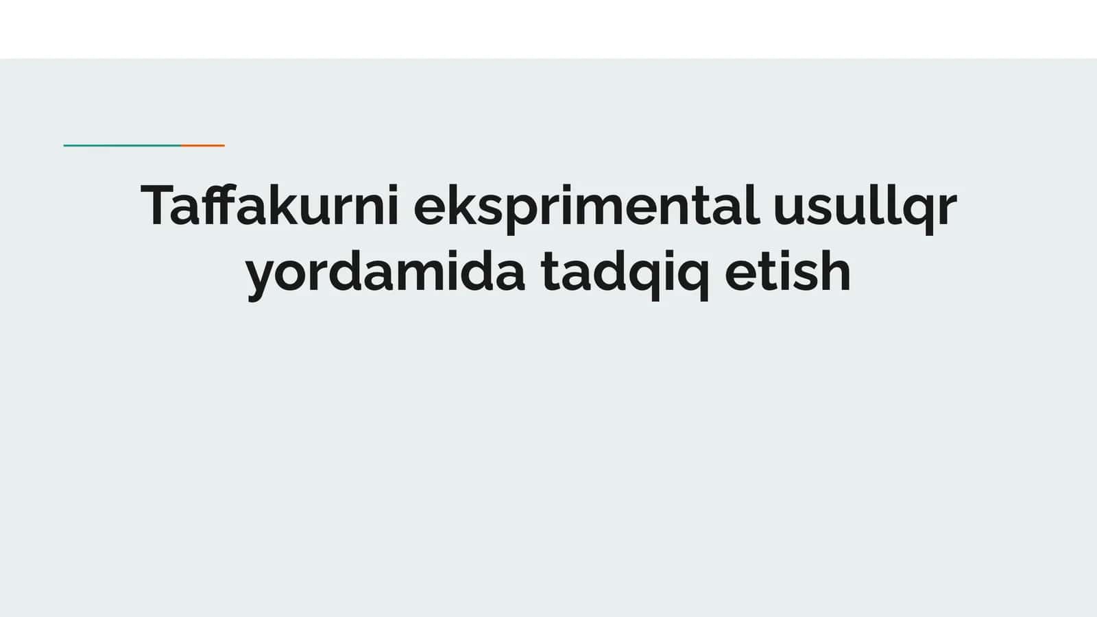 Taffakurni eksprimental usullqr yordamida tadqiq etish