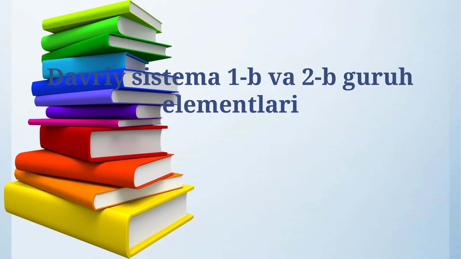 Davriy sistema 1-b va 2-b guruh elementlari