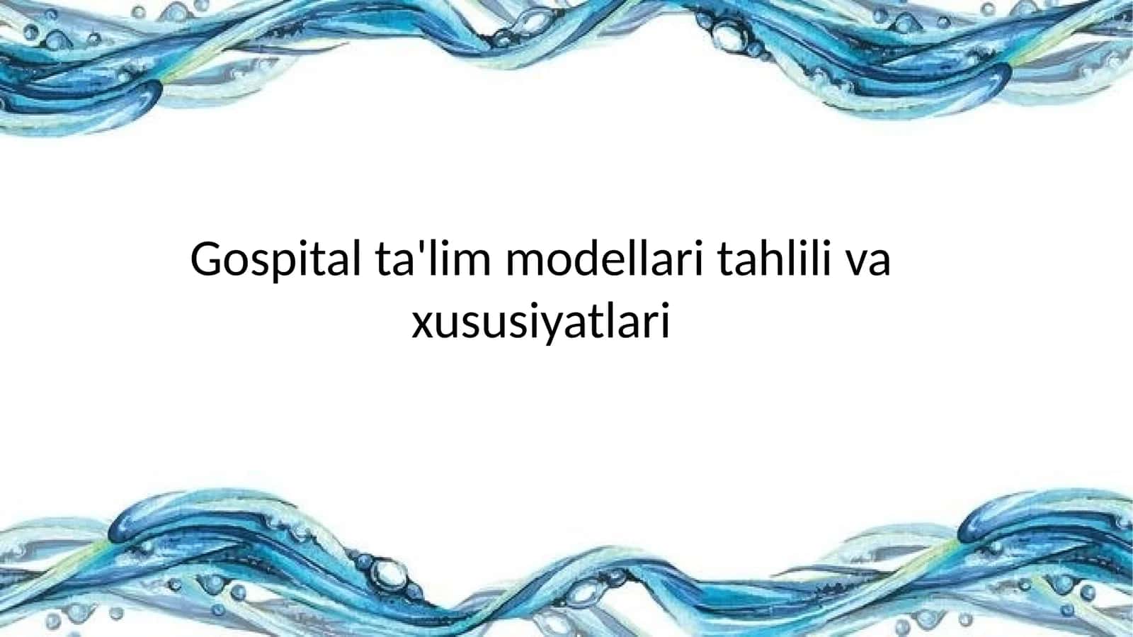 Gospital ta'lim modellari tahlili va xususiyatlari