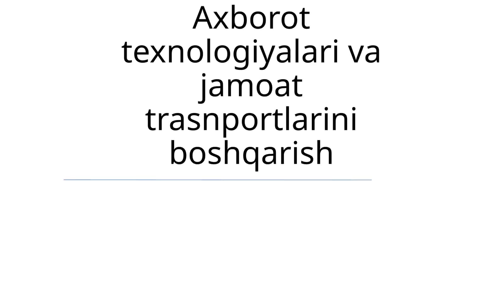 Axborot Texnologiyalari va Jamoat Transportini Boshqarish