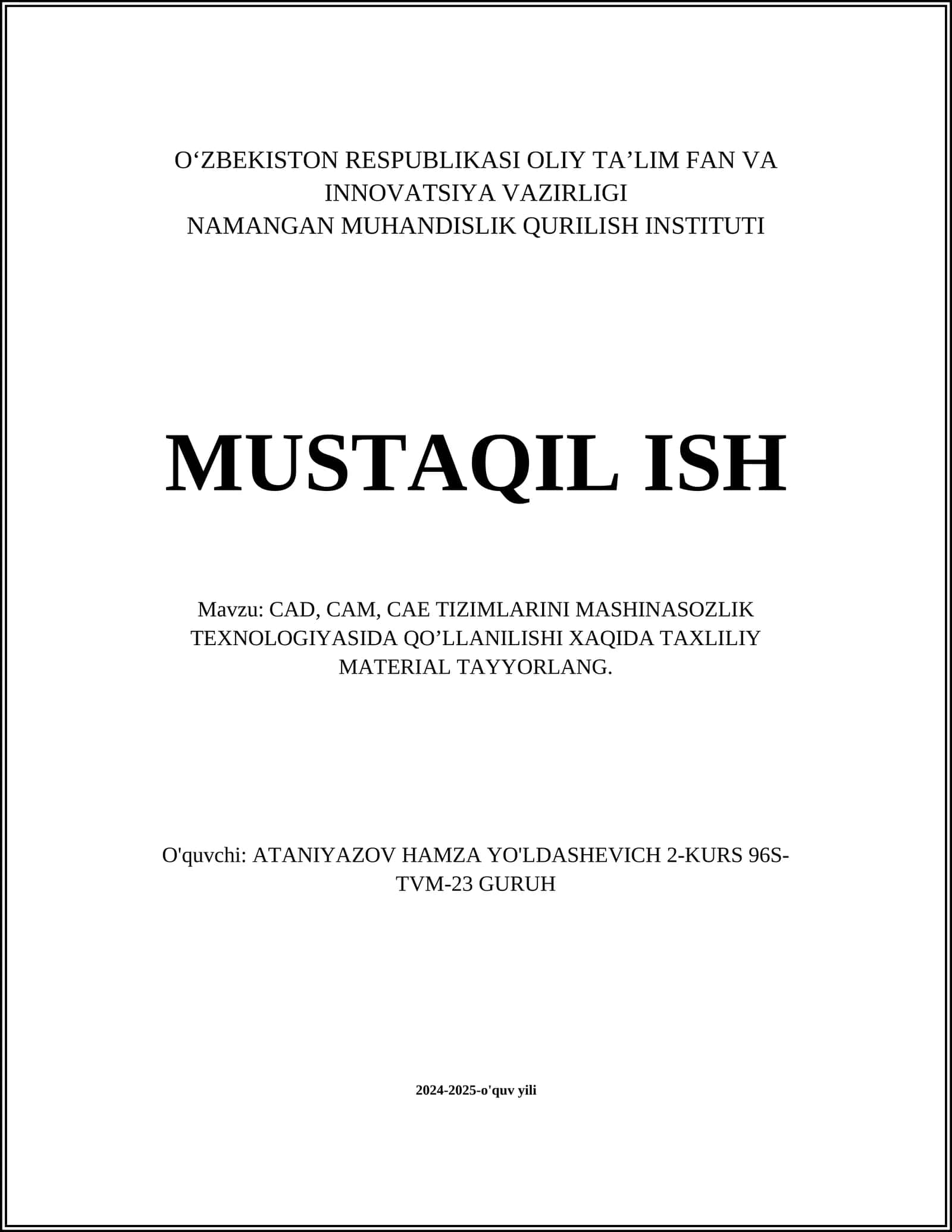 CAD, CAM, CAE TIZIMLARINI MASHINASOZLIK TEXNOLOGIYASIDA QO’LLANILISHI XAQIDA TAXLILIY MATERIAL TAYYORLANG