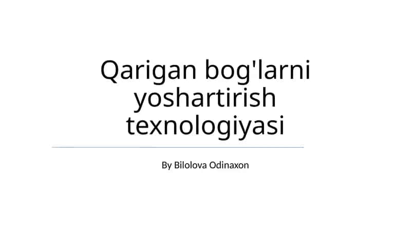 Qarigan bog'larni yoshartirish texnologiyasi