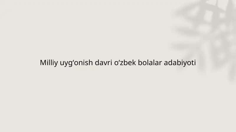 Milliy uygʻonish davri oʻzbek bolalar adabiyoti