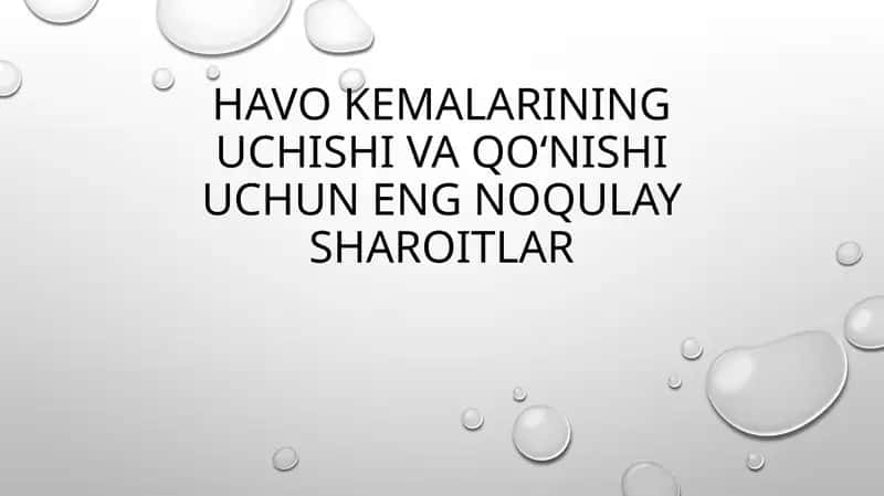 Havo kemalarining uchishi va qo‘nishi uchun eng noqulay sharoitlar