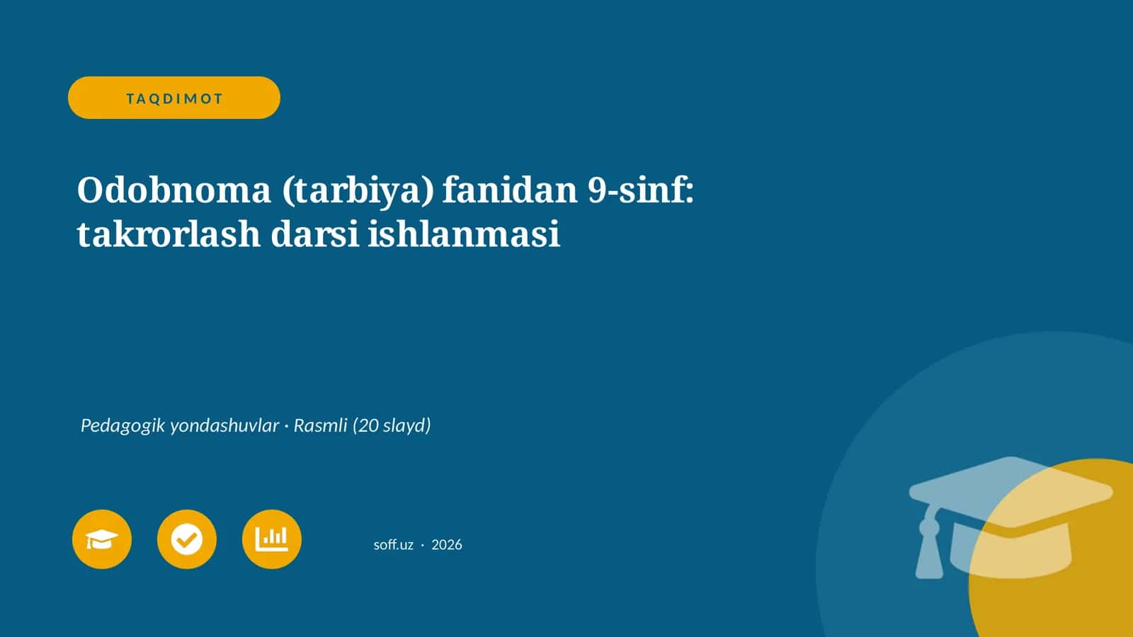 Odobnoma (tarbiya) fanidan 9-sinf: takrorlash darsi ishlanmasi