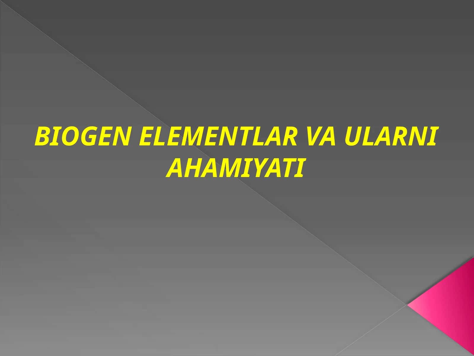 BIOGEN ELEMENTLAR VA ULARNI AHAMIYATI