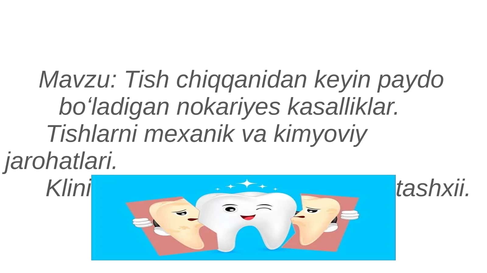 Tish chiqqanidan keyin paydo boʻladigan nokariyes kasalliklar. Tishlarni mexanik va kimyoviy jarohatlari. Klinikasi, tashxislash, va qiyosiy tashxii
