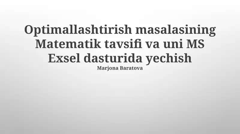 Optimallashtirish masalasining Matematik tavsifi va uni MS Exsel dasturida yechish