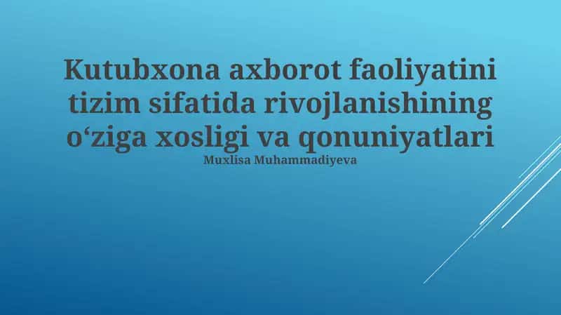 Kutubxona Axborot Faolligi Sistemasi Rivojlanishining O'ziga Xos Xususiyatlari