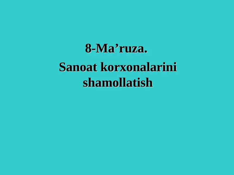 Sanoat korxonalarini shamollatish