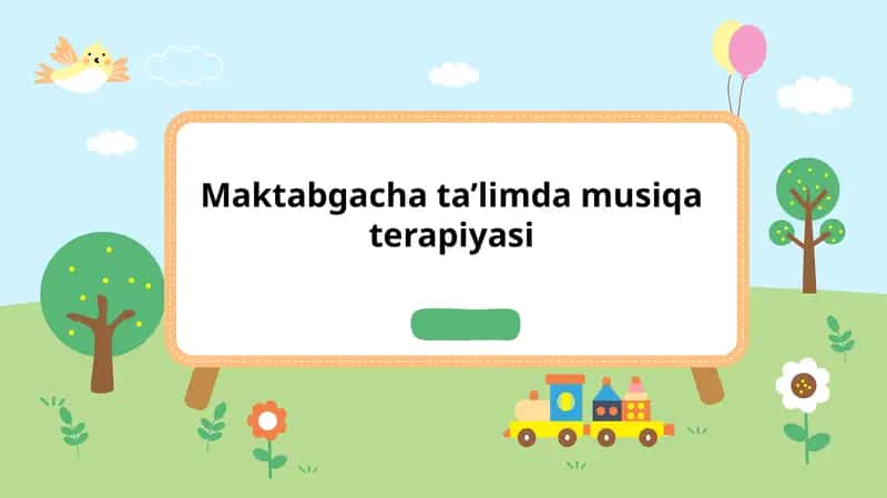 Maktabgacha ta’limda musiqa terapiyasi