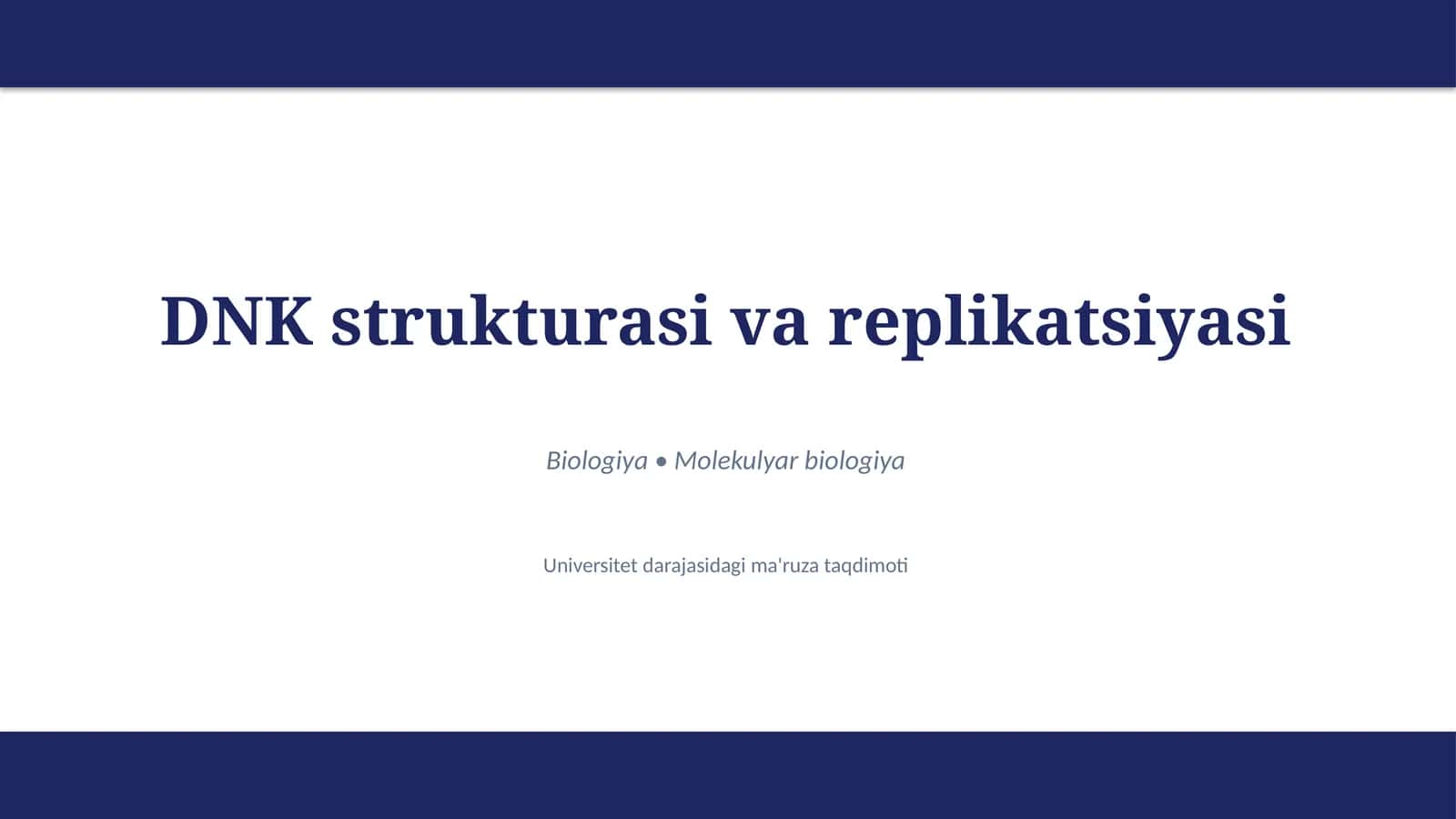DNK strukturasi va replikatsiyasi