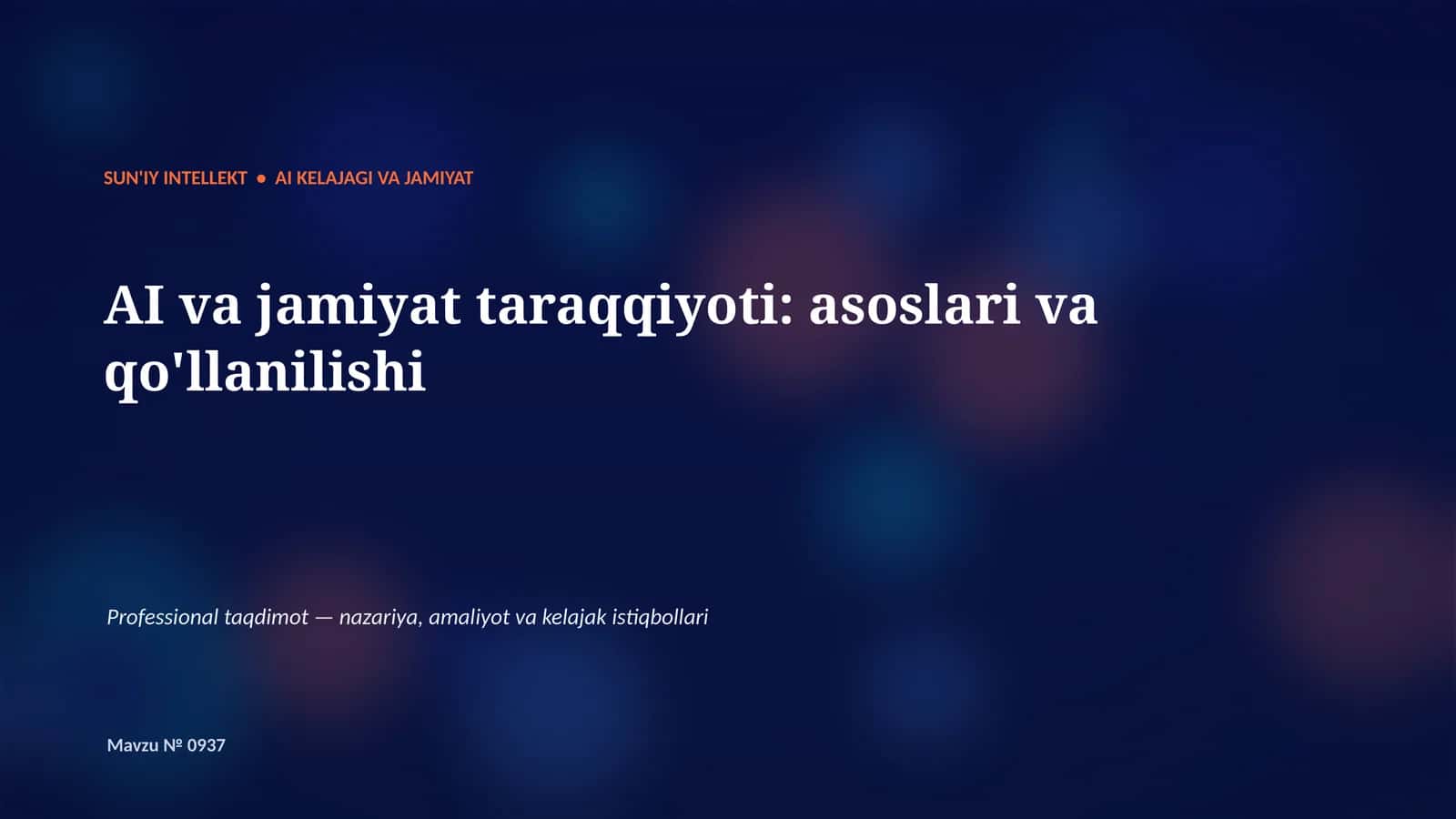 SUN'IY INTELLEKT • AI KELAJAGI VA JAMIYAT