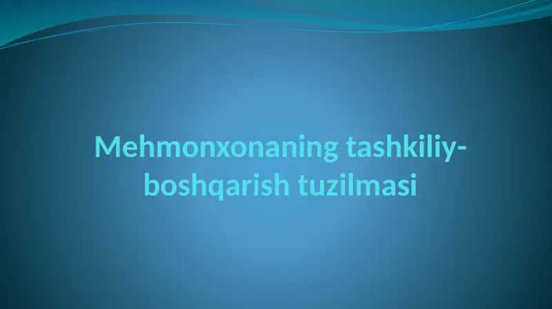 Mehmonxonaning tashkiliy-boshqarish tuzilmasi