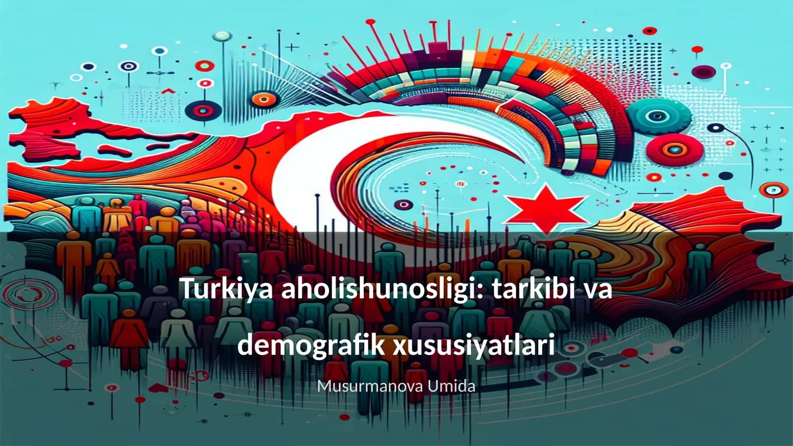 Turkiya aholishunosligi: tarkibi va demografik xususiyatlari