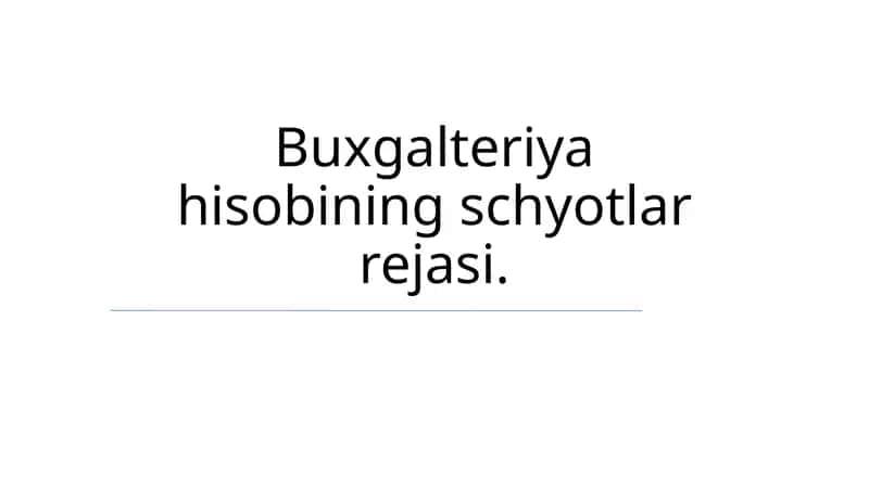 Buxgalteriya hisobining schyotlar rejasi