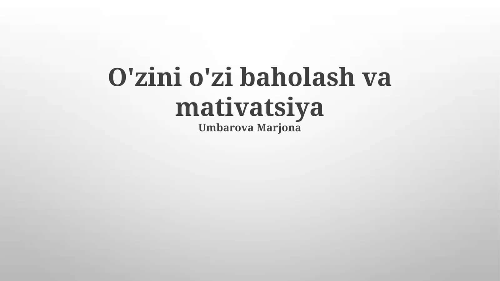 O'zini o'zi baholash va motivatsiya