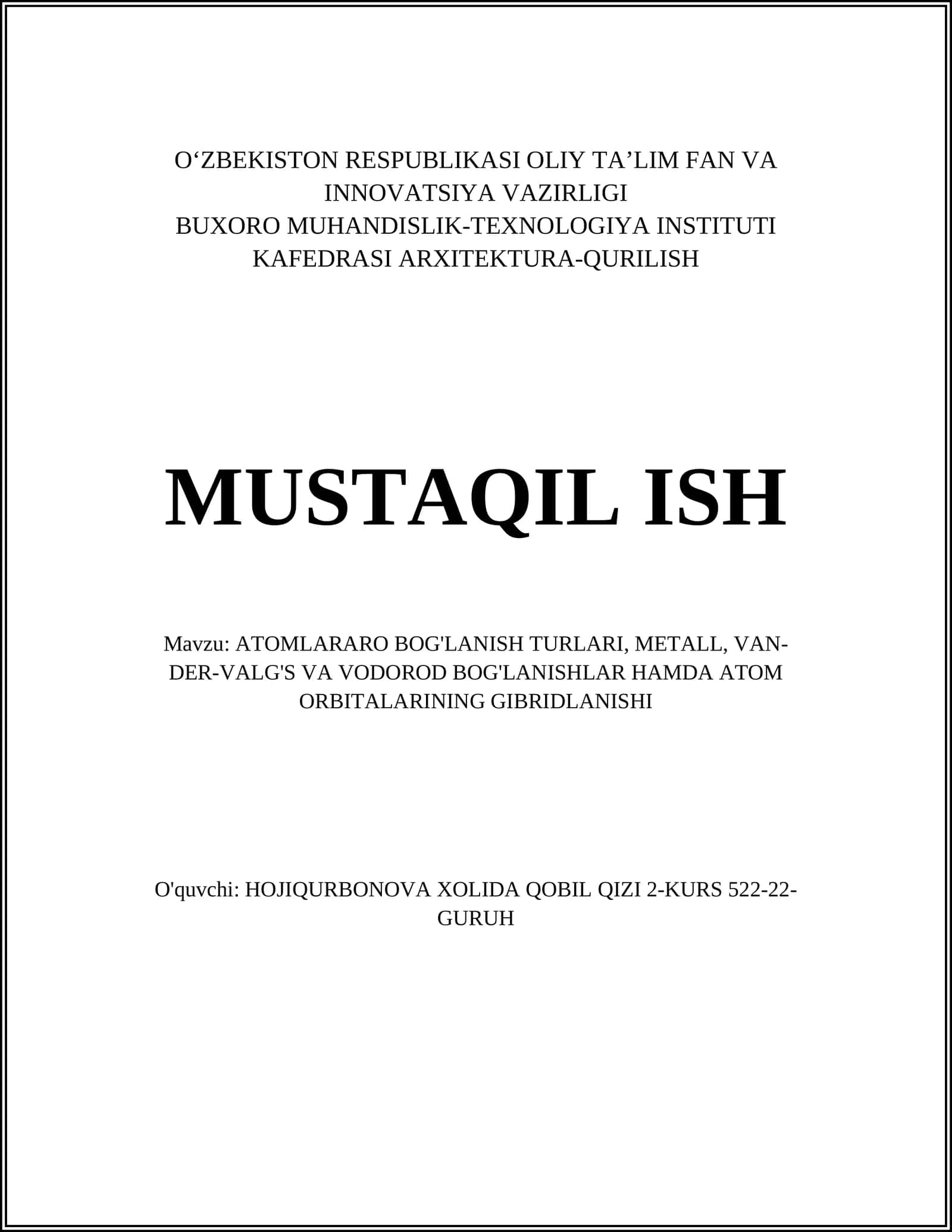 ATOMLARARO BOG'LANISH TURLARI, METALL, VAN-DER-VALG'S VA VODOROD BOG'LANISHLAR HAMDA ATOM ORBITALARINING GIBRIDLANISHI