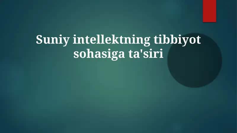 Suniy intellektning tibbiyot sohasiga ta'siri