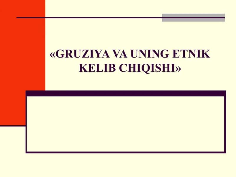 GRUZIYA VA UNING ETNIKKELIB CHIQISHI