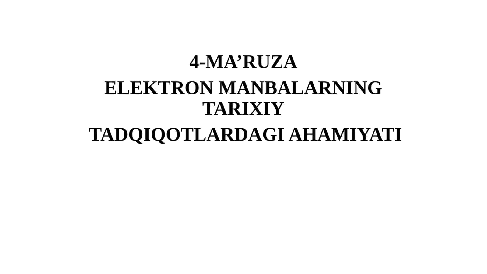 ELEKTRON MANBALARNING TARIXIY TADQIQOTLARDAGI AHAMIYATI