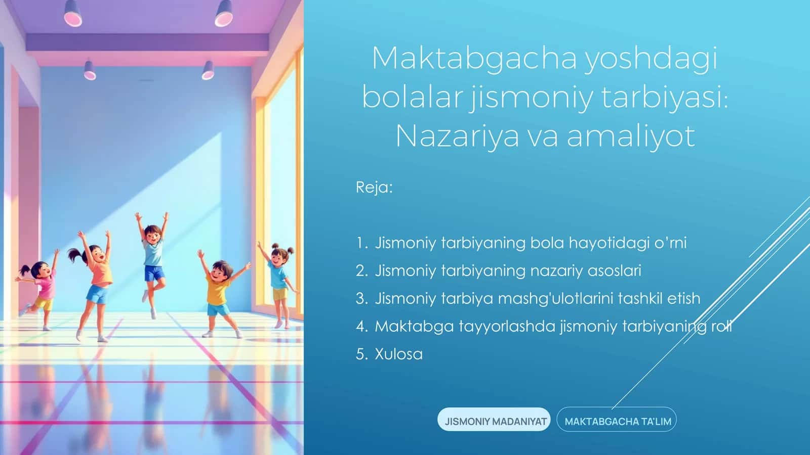 Maktabgacha yoshdagi bolalar jismoniy tarbiyasi: Nazariya va amaliyot
