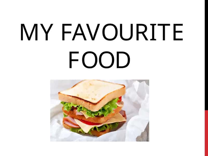 MY FAVOURITE FOOD